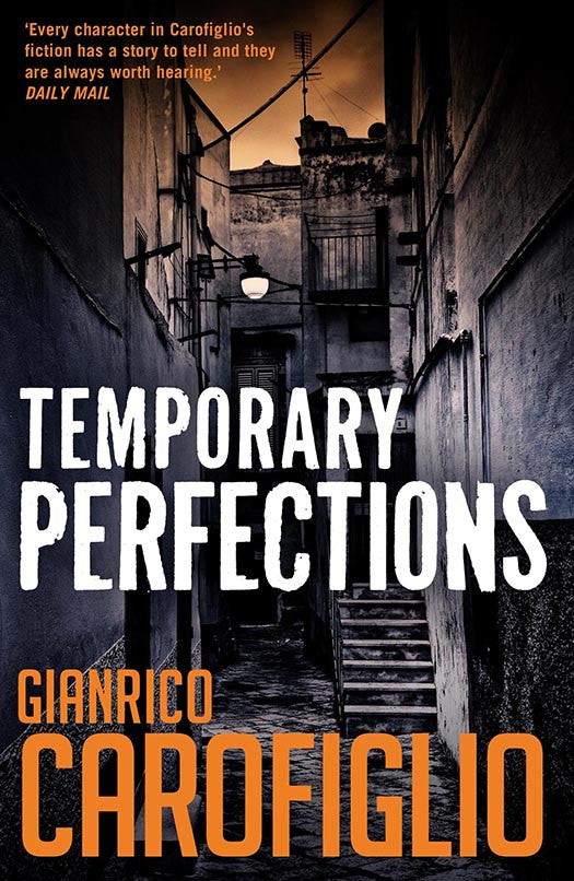 Gianrico Carofiglio - Temporary Perfections